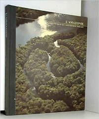 L'Amazonie (Les Grandes étendues sauvages)